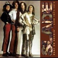 Slade - Keep On Rockin' - Live 1971-1973 i gruppen CD / Kommende / Pop-Rock hos Bengans Skivbutik AB (5576962)