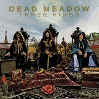 Dead Meadow - Three Kings i gruppen VINYL / Kommende / Pop-Rock hos Bengans Skivbutik AB (5577085)