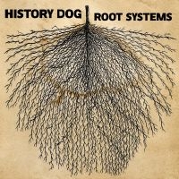 History Dog - Root Systems i gruppen VINYL / Kommende / Pop-Rock hos Bengans Skivbutik AB (5577152)