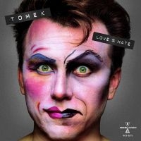 Tomek - Love & Hate: Expanded Edition i gruppen CD / Kommende / Pop-Rock hos Bengans Skivbutik AB (5577486)