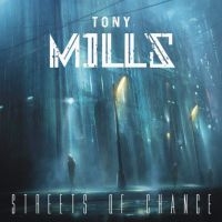 Tony Mills - Streets Of Chance i gruppen VI TIPSER / Hjem - CD Nyheter & Kommende hos Bengans Skivbutik AB (5577487)