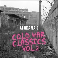 Alabama 3 - Cold War Classics Vol. 2 (Red Vinyl i gruppen VINYL / Pop-Rock hos Bengans Skivbutik AB (5577572)