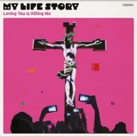 My Life Story - Loving You Is Killing Me i gruppen VINYL / Pop-Rock hos Bengans Skivbutik AB (5577575)