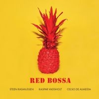 Rasmussen Steen Kaspar Vadsholt - Red Bossa i gruppen CD / Jazz hos Bengans Skivbutik AB (5577608)