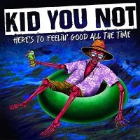 Kid You Not - Here's To Feeling Good All The Time i gruppen VINYL / Kommende / Pop-Rock hos Bengans Skivbutik AB (5577700)