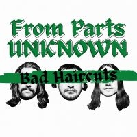 From Parts Unknown - Bad Haircuts i gruppen VINYL / Kommende / Pop-Rock hos Bengans Skivbutik AB (5577712)