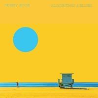 Bobby Edge - Algorithm And Blues i gruppen VINYL / Kommende / Pop-Rock hos Bengans Skivbutik AB (5577713)