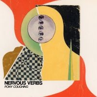 Nervous Verbs - Pony Coughing i gruppen VINYL / Kommende / Pop-Rock hos Bengans Skivbutik AB (5577715)