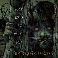 In Utero Cannibalism - Fuck Jesus And Praise Me!! i gruppen CD / Kommende / Metal hos Bengans Skivbutik AB (5577725)