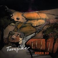 Born 53 - Turnpike i gruppen CD / Kommende / Svensk FolkeMusikkk hos Bengans Skivbutik AB (5577753)