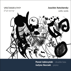 Pawel Jablczynski Justyna Skoczek - Stutschewsky - Cello Works i gruppen CD / Kommende / Klassisk hos Bengans Skivbutik AB (5577835)