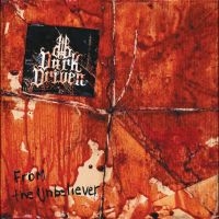 Dark Driven - From The Unbeliever i gruppen VINYL / Kommende / Metal hos Bengans Skivbutik AB (5577979)