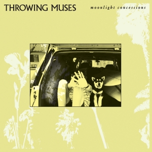 Throwing Muses - Moonlight Concessions i gruppen VINYL / Kommende / Pop-Rock hos Bengans Skivbutik AB (5578111)