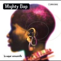 Mighty Bop The - La Vague Sensorielle i gruppen VINYL / Kommende / Pop-Rock hos Bengans Skivbutik AB (5578126)