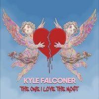 Falconer Kyle - The One I Love The Most i gruppen VINYL / Kommende / Pop-Rock hos Bengans Skivbutik AB (5578253)