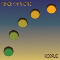 Silver Synthetic - Rosalie i gruppen VINYL / Kommende / Pop-Rock hos Bengans Skivbutik AB (5578279)