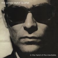 James Taylor Quartet The - In The Hand Of The Inevitable i gruppen VINYL / Kommende / Jazz hos Bengans Skivbutik AB (5578286)