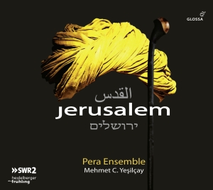 Mehmet C. Yesilcay Pera Ensemble - Jerusalem i gruppen CD / Klassisk hos Bengans Skivbutik AB (5578407)