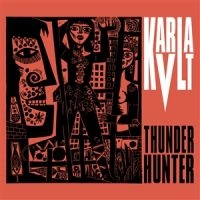 Karla Kvlt - Thunderhunter (Vinyl Lp + Cd) i gruppen VINYL / Kommende / Pop-Rock hos Bengans Skivbutik AB (5578543)