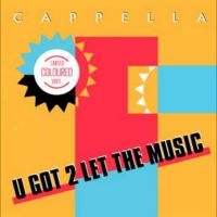 Capella - U Got 2 Let The Music i gruppen VINYL / Kommende / Pop-Rock hos Bengans Skivbutik AB (5578572)