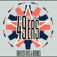 49Ers - Greatest Hits & Remixes i gruppen VI TIPSER / Fredagsutgivelser / 2025-01-31 hos Bengans Skivbutik AB (5578580)