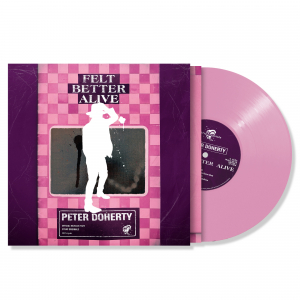 Peter Doherty - Felt Better Alive (Pink Rose Vinyl) i gruppen VINYL / Kommende / Pop-Rock hos Bengans Skivbutik AB (5578632)