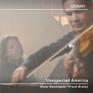 Oscar Bohorquez Frank Braley - Unexpected America i gruppen CD / Kommende / Klassisk hos Bengans Skivbutik AB (5578684)