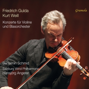 Benjamin Schmid - Gulda & Weill: Concertos For Violin i gruppen CD / Kommende / Klassisk hos Bengans Skivbutik AB (5578711)