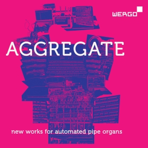 Various Artists - Aggregate - New Works For Automated i gruppen CD / Kommende / Klassisk hos Bengans Skivbutik AB (5578730)