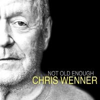 Wenner Chris - Not Old Enough i gruppen VINYL / Kommende / Pop-Rock hos Bengans Skivbutik AB (5578771)