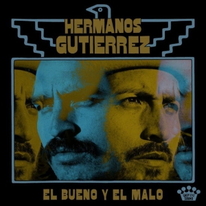 Hermanos Gutiérrez - El Bueno Y El Malo i gruppen VI TIPSER / Fredagsutgivelser / 2025-02-21 hos Bengans Skivbutik AB (5578808)