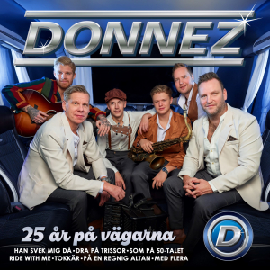 Donnez - 25 År På Vägarna i gruppen CD / Kommende / Danseband-Schlager,Svensk Musikkk hos Bengans Skivbutik AB (5578822)