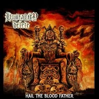 Humanity Delete - Hail The Blood Father i gruppen CD / Kommende / Metal hos Bengans Skivbutik AB (5579015)