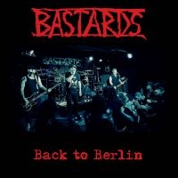 Bastards - Back To Berlin i gruppen VI TIPSER / Fredagsutgivelser / 2025-02-07 hos Bengans Skivbutik AB (5579158)