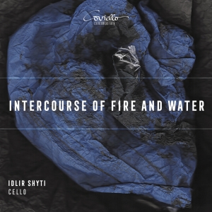 Idlir Shyti - Intercourse Of Fire And Water i gruppen CD / Klassisk hos Bengans Skivbutik AB (5579595)