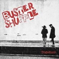 Buster Shuffle - Togheter (Vinyl Lp) i gruppen VINYL / Kommende / Pop-Rock,Punk hos Bengans Skivbutik AB (5579787)