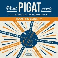 Paul Pigat Presents - Cousin Harley Plays The Blues Volum i gruppen VI TIPSER / Fredagsutgivelser / 2025-02-28 hos Bengans Skivbutik AB (5579987)