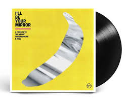 Various Artists - I'll Be Your Mirror A Tribute To The Velvet Underground & Nico i gruppen -Start FLS1 hos Bengans Skivbutik AB (5580456)