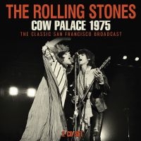 Rolling Stones The - Cow Palace 1975 (2 Cd) i gruppen CD / Kommende / Pop-Rock hos Bengans Skivbutik AB (5580519)