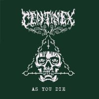 Centinex - As You Die (Digipack) i gruppen Musikk / CD-Singel /  /  hos Bengans Skivbutik AB (5580520)