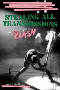 Stealing All Transmissions - A Secret History Of The Clash i gruppen VI TIPSER / Fredagsutgivelser / 2025-02-21 hos Bengans Skivbutik AB (5580529)