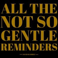 Ramirez David - All The Not So Gentle Reminders i gruppen VINYL / Kommende / Pop-Rock hos Bengans Skivbutik AB (5580602)