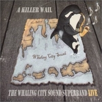 The Whaling City Sound Super Band - A Killer Wail: Live i gruppen CD / Jazz hos Bengans Skivbutik AB (5580615)