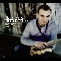 Marcus Monteiro - Another Part Of Me i gruppen CD / Jazz hos Bengans Skivbutik AB (5580706)