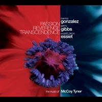 Gerry Gibbs & Benito Gonzalez & Ess - Passion Reverence Transcendence: Th i gruppen CD / Jazz hos Bengans Skivbutik AB (5580711)