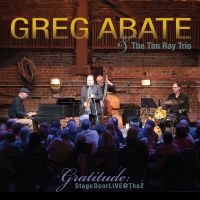 Greg Abate & The Tim Ray Trio - Gratitude: Stagedoor Live @ The Z i gruppen CD / Jazz hos Bengans Skivbutik AB (5580723)