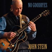 John Stein - No Goodbyes i gruppen CD / Jazz hos Bengans Skivbutik AB (5580748)