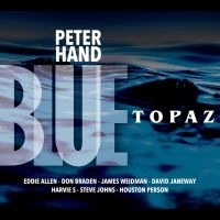 Peter Hand - Blue Topaz i gruppen CD / Jazz hos Bengans Skivbutik AB (5580749)