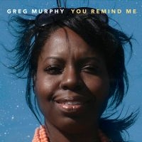 Greg Murphy - You Remind Me i gruppen CD / Jazz hos Bengans Skivbutik AB (5580750)