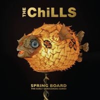 Chills The - Spring Board: The Early Unrecorded i gruppen VINYL / Kommende / Pop-Rock hos Bengans Skivbutik AB (5580779)